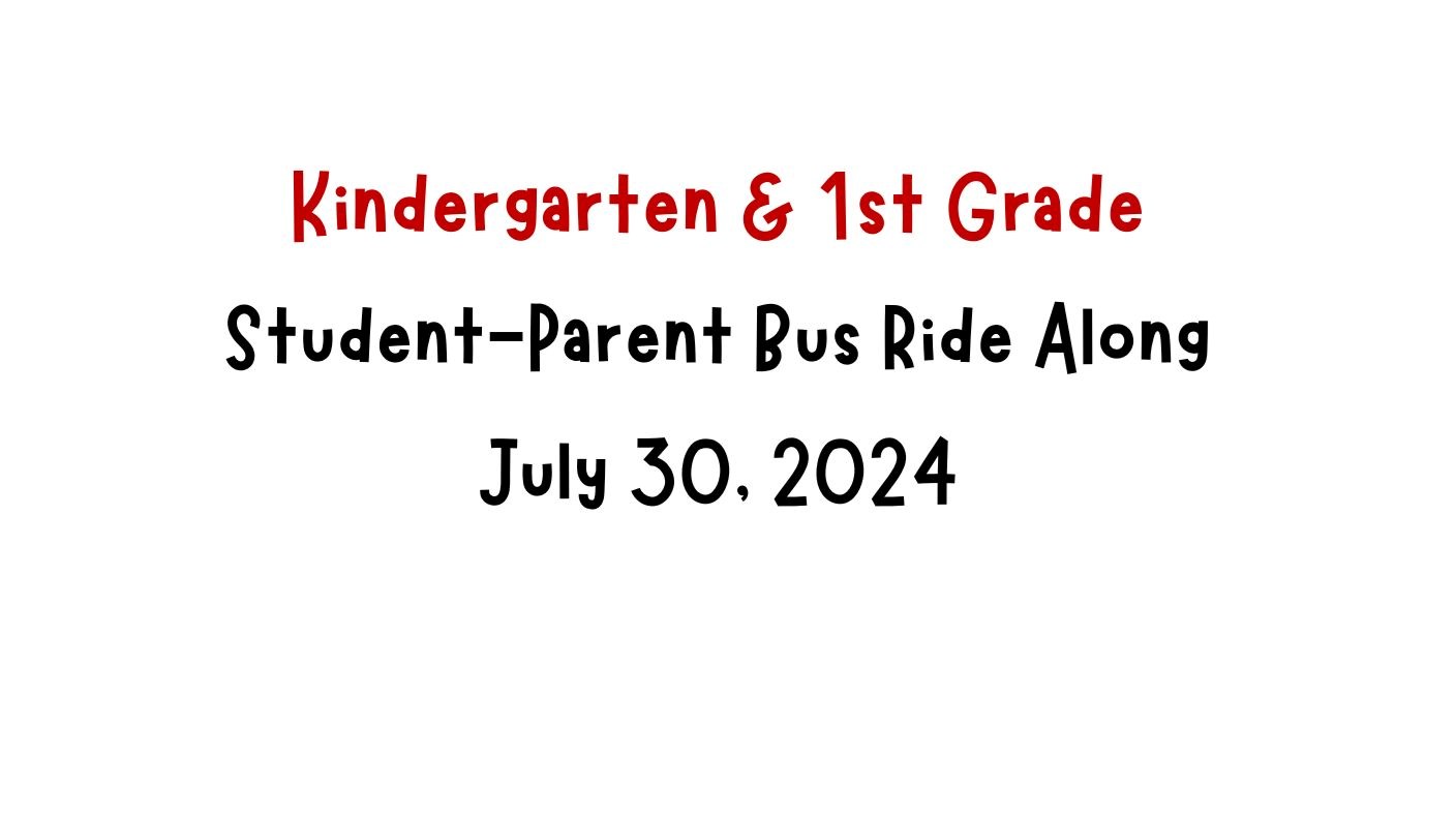 CCSD K & 1st Grade Bus Ride Along July 30, 2024